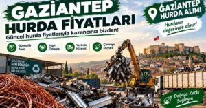 Gaziantep Hurda Fiyatları