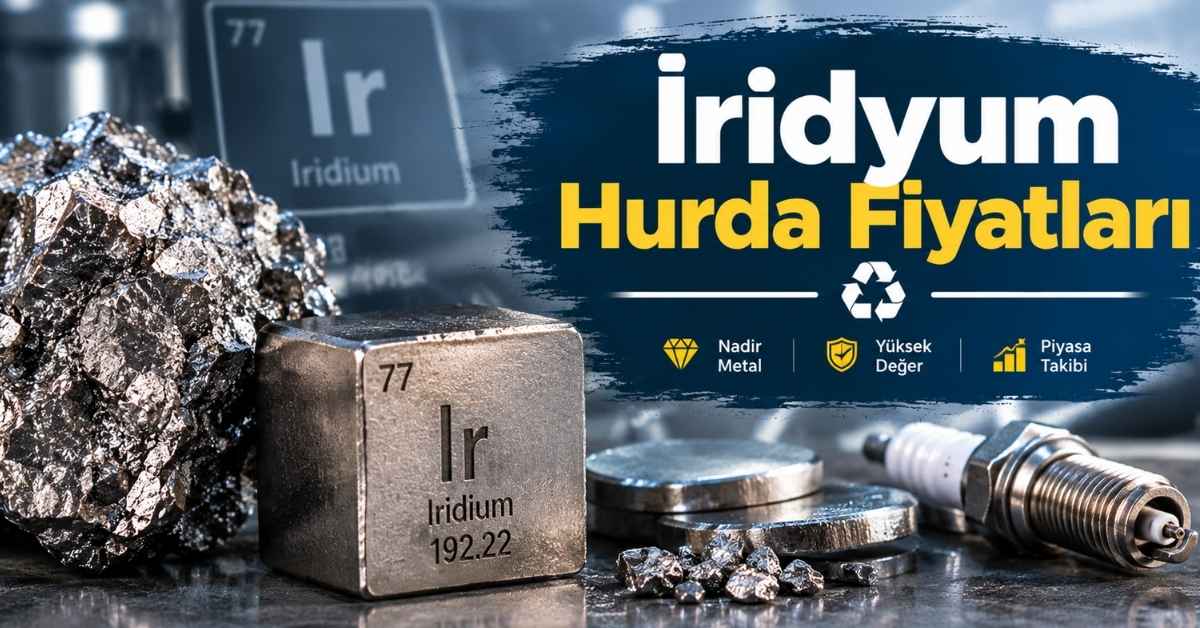 İridyum Hurda Fiyatları