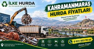 Kahramanmaraş hurda fiyatları