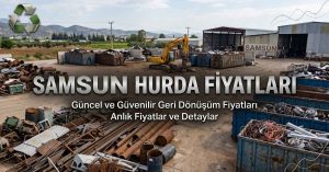 Samsun hurda fiyatları