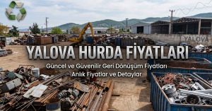 Yalova hurda fiyatları